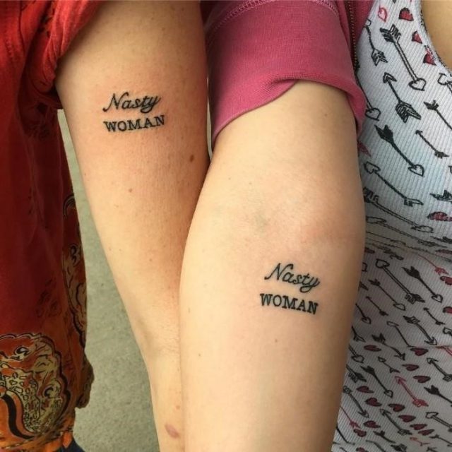 Nasty woman best friend tattoos quotes inside arm tattoos feminist message